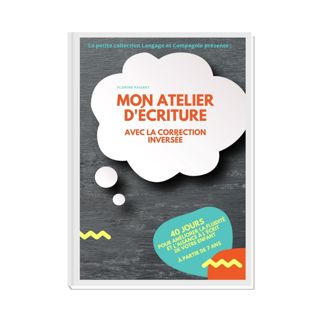 Couverture de Mon Atelier d'Ecriture carnet pour travailler l'orthographe avec ses enfants ou ado